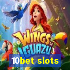 10bet slots